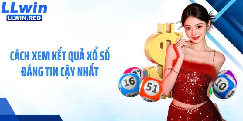Xổ Số Miền Nam - Cập Nhật Kết Quả Nhanh, Soi Cầu Chuẩn Cách xem kết quả xổ số đáng tin cậy nhất