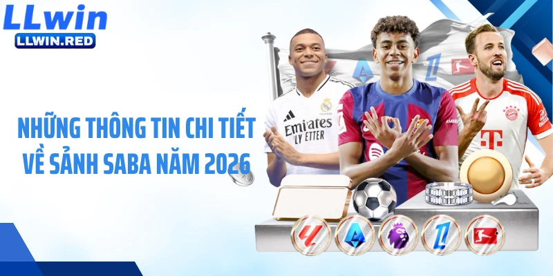 Sảnh SABA: Nơi Thể Hiện Niềm Đam Mê Thể Thao Của Bạn Những thông tin chi tiết về sảnh SABA năm 2026