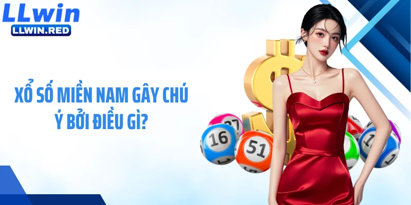 Xổ Số Miền Nam - Cập Nhật Kết Quả Nhanh, Soi Cầu Chuẩn Xổ số miền Nam gây chú ý bởi điều gì?